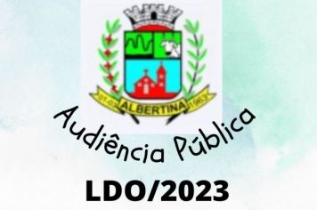 Audiência Pública da Prefeitura Municipal de Albertina /MG