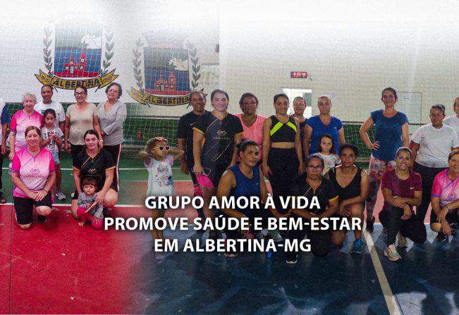 Grupo Amor à Vida Promove Saúde e Bem-Estar em Albertina